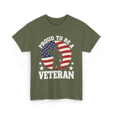 Proud To Be A Veteran T-Shirt - Military Green