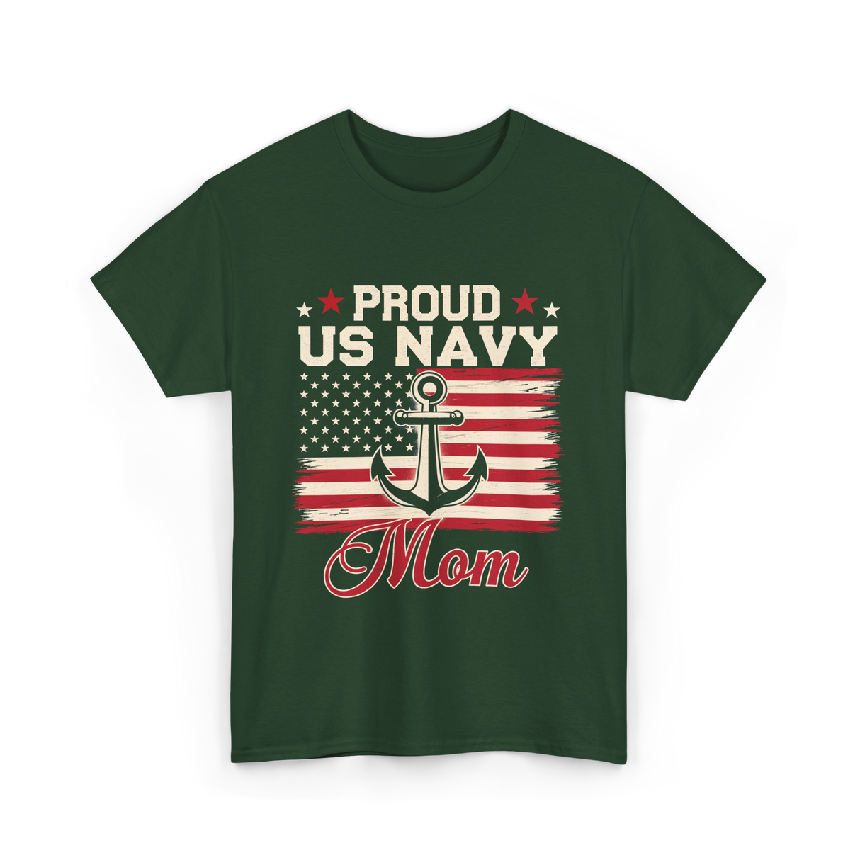 Proud US Navy Mom Navy Veteran T-Shirt - Forest Green