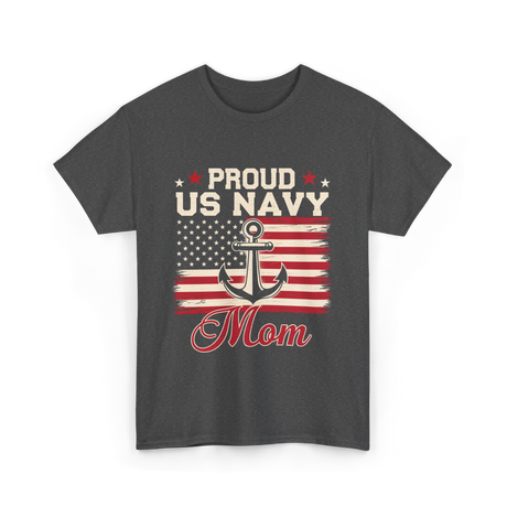 Proud US Navy Mom Navy Veteran T-Shirt - Dark Heather