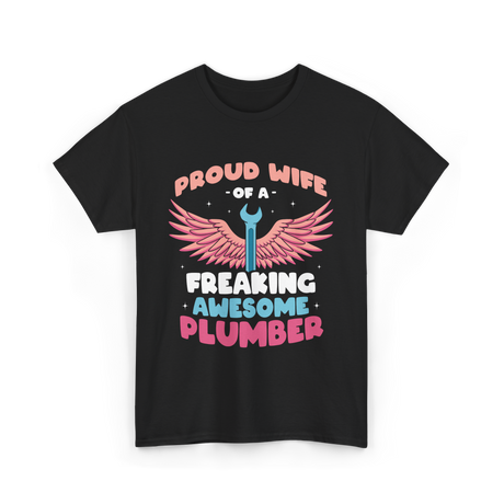 Proud Wife Of A Plumber Plumbing T-Shirt - Black