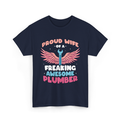 Proud Wife Of A Plumber Plumbing T-Shirt - Navy