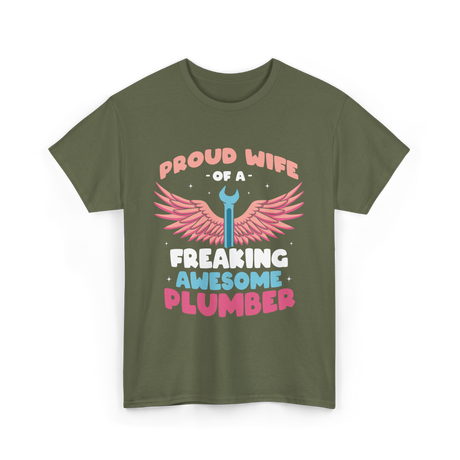 Proud Wife Of A Plumber Plumbing T-Shirt - Military Green