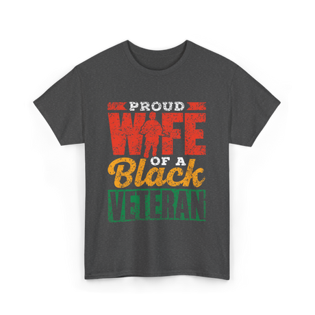 Proud Wife Of A Veteran Military T-Shirt - Dark Heather