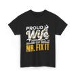 Proud Wife Of Mr Fix It Handyman T-Shirt - Black