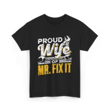 Proud Wife Of Mr Fix It Handyman T-Shirt - Black