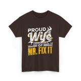 Proud Wife Of Mr Fix It Handyman T-Shirt - Dark Chocolate