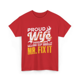 Proud Wife Of Mr Fix It Handyman T-Shirt - Red