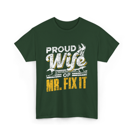 Proud Wife Of Mr Fix It Handyman T-Shirt - Forest Green