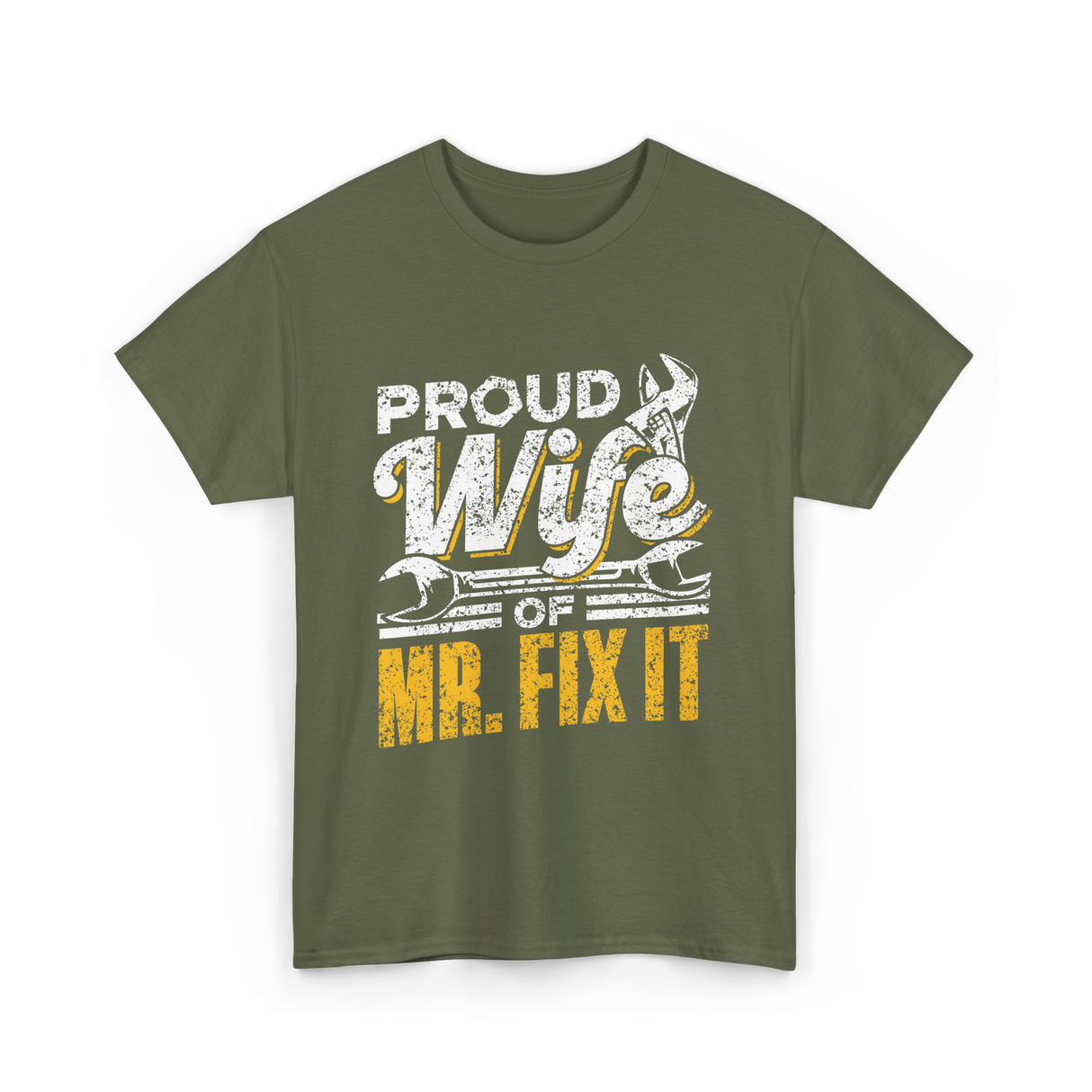 Proud Wife Of Mr Fix It Handyman T-Shirt - Military Green