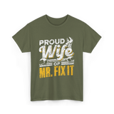 Proud Wife Of Mr Fix It Handyman T-Shirt - Military Green