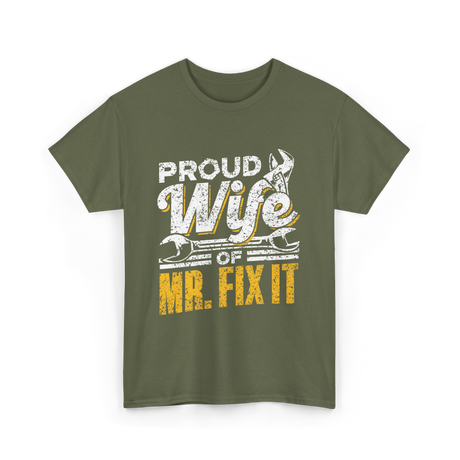 Proud Wife Of Mr Fix It Handyman T-Shirt - Military Green