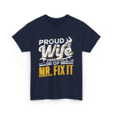 Proud Wife Of Mr Fix It Handyman T-Shirt - Navy