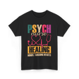 Psych Nurse Healing Minds Psychiatry T-Shirt - Black