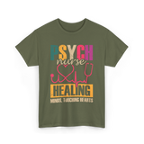 Psych Nurse Healing Minds Psychiatry T-Shirt - Military Green