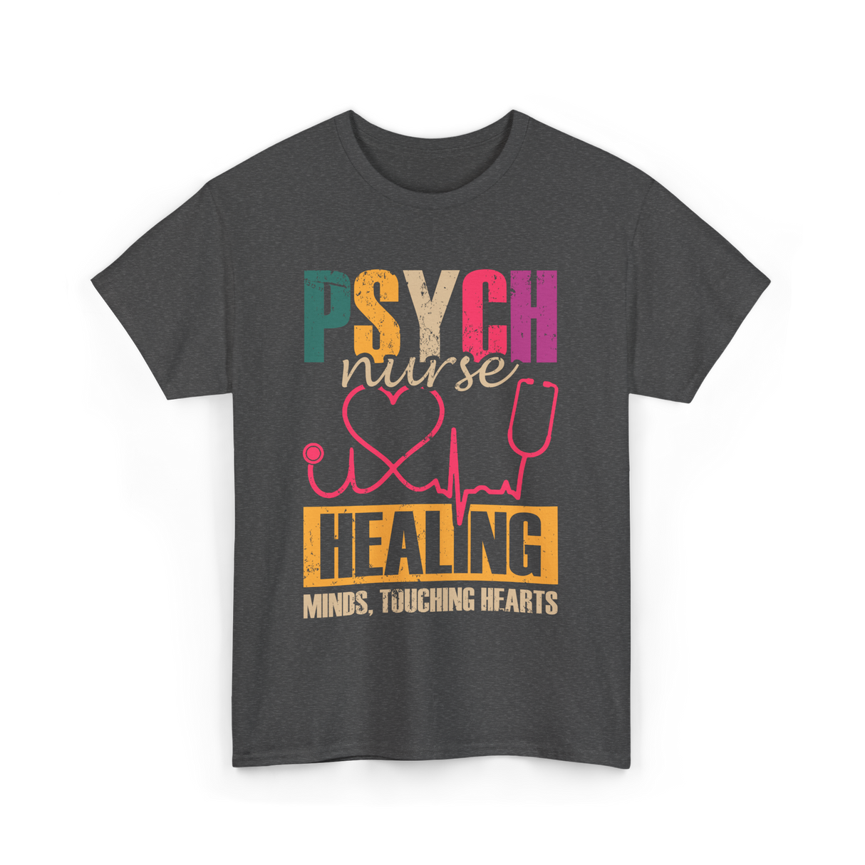 Psych Nurse Healing Minds Psychiatry T-Shirt - Dark Heather