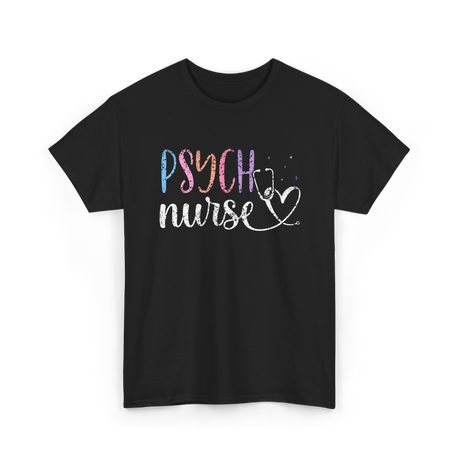 Psych Nurse Nursing Mental Health T-Shirt - Black