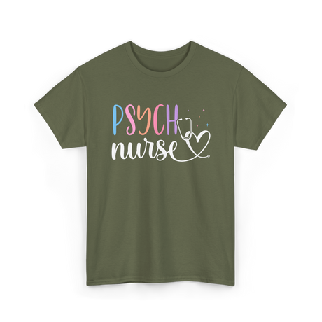 Psych Nurse Nursing Psychiatry T-Shirt - Military Green