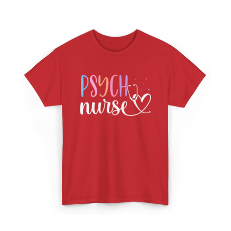 Psych Nurse Nursing Psychiatry T-Shirt - Red