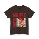 Psych Nurse Nursing Psychiatry T-Shirt - Dark Chocolate