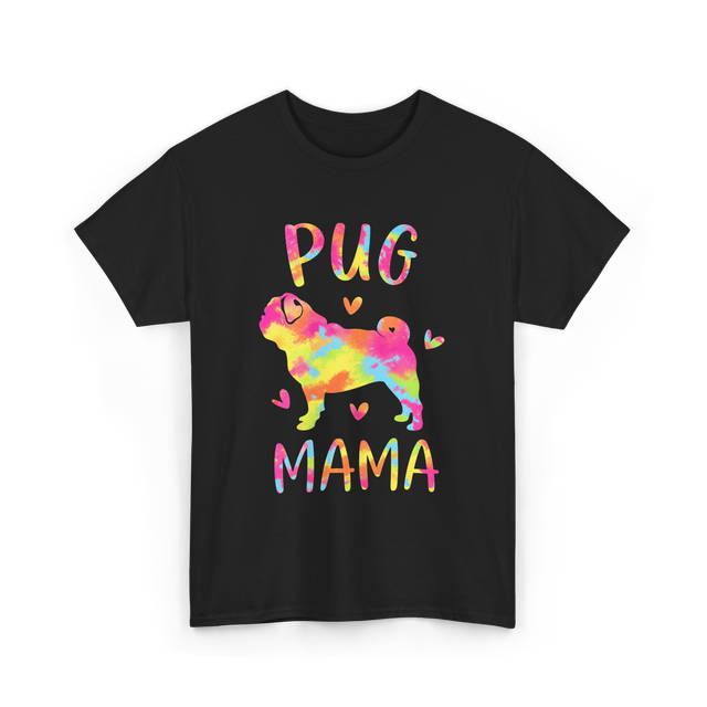 Pug Mama Colorful Pug Gifts T-Shirt - Black