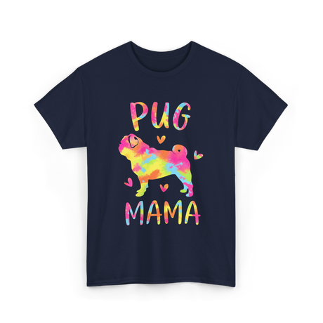 Pug Mama Colorful Pug Gifts T-Shirt - Navy