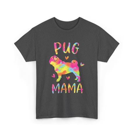 Pug Mama Colorful Pug Gifts T-Shirt - Dark Heather