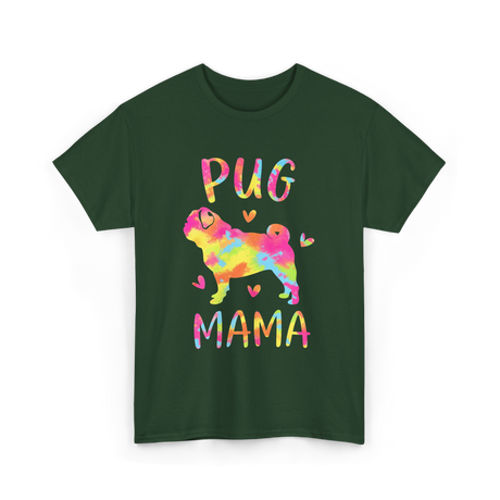 Pug Mama Colorful Pug Gifts T-Shirt - Forest Green