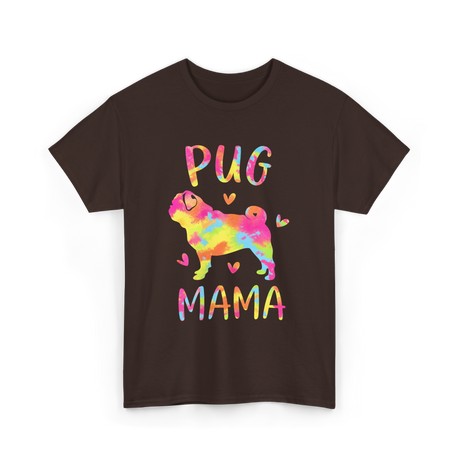 Pug Mama Colorful Pug Gifts T-Shirt - Dark Chocolate