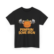 Pumpkin Some Iron Halloween Fitness T-Shirt - Black