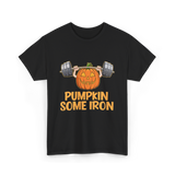 Pumpkin Some Iron Halloween Fitness T-Shirt - Black