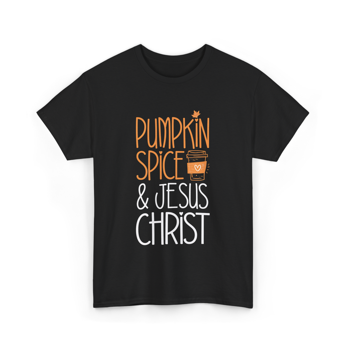 Pumpkin Spice And Jesus Christ Coffee T-Shirt - Black