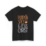 Pumpkin Spice And Jesus Christ Coffee T-Shirt - Black