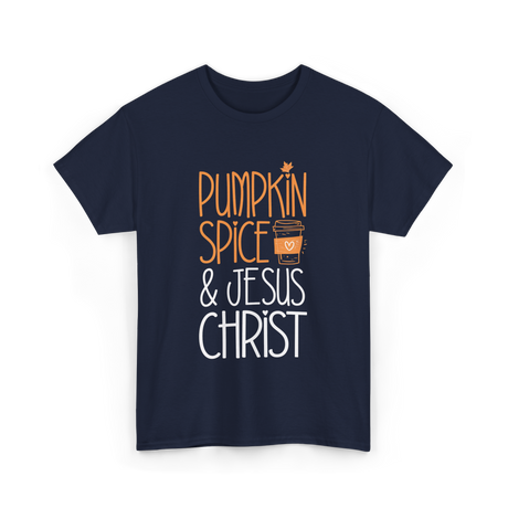 Pumpkin Spice And Jesus Christ Coffee T-Shirt - Navy