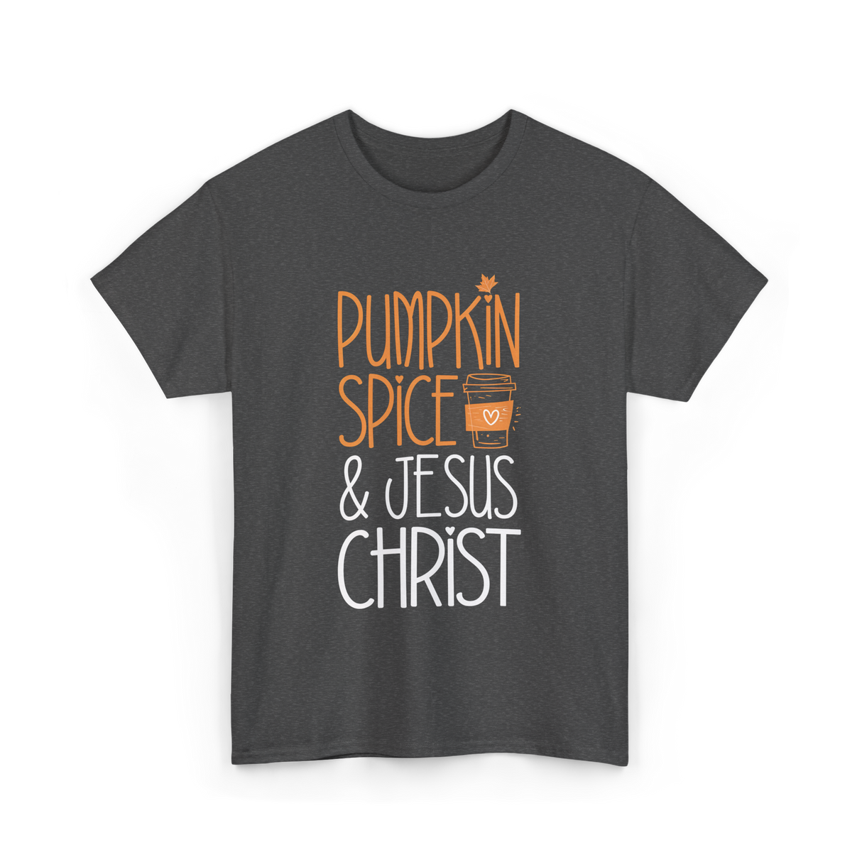 Pumpkin Spice And Jesus Christ Coffee T-Shirt - Dark Heather