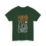 Pumpkin Spice And Jesus Christ Coffee T-Shirt - Forest Green