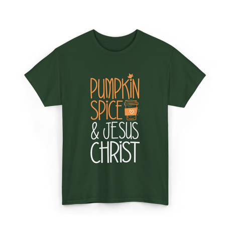 Pumpkin Spice And Jesus Christ Coffee T-Shirt - Forest Green