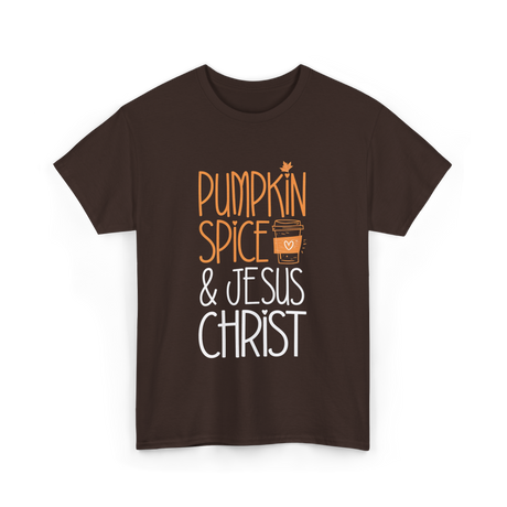 Pumpkin Spice And Jesus Christ Coffee T-Shirt - Dark Chocolate