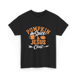 Pumpkin Spice Jesus Christ Faith T-Shirt - Black