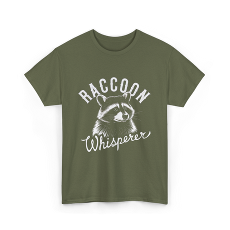 Raccoon Whisperer Raccoon Lover T-Shirt - Military Green