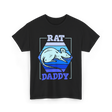 Rat Daddy Animal Lover Dad T-Shirt - Black