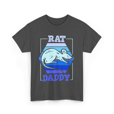 Rat Daddy Animal Lover Dad T-Shirt - Dark Heather