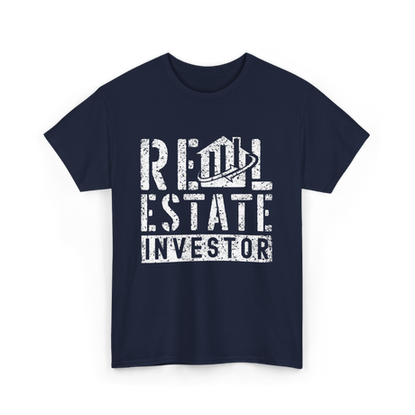 Real Estate Investor Real Estate Investing T-Shirt - Navy