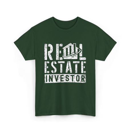 Real Estate Investor Real Estate Investing T-Shirt - Forest Green