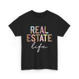 Real Estate Life Realtor Agent T-Shirt - Black