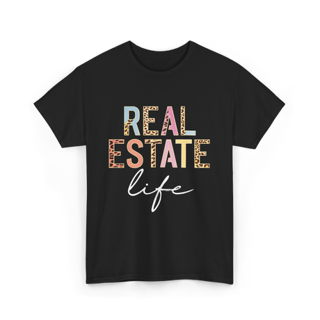 Real Estate Life Realtor Agent T-Shirt - Black