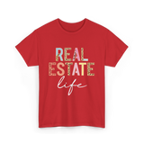 Real Estate Life Realtor Agent T-Shirt - Red