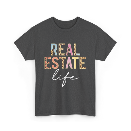 Real Estate Life Realtor Agent T-Shirt - Dark Heather