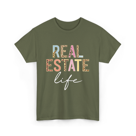 Real Estate Life Realtor Agent T-Shirt - Military Green