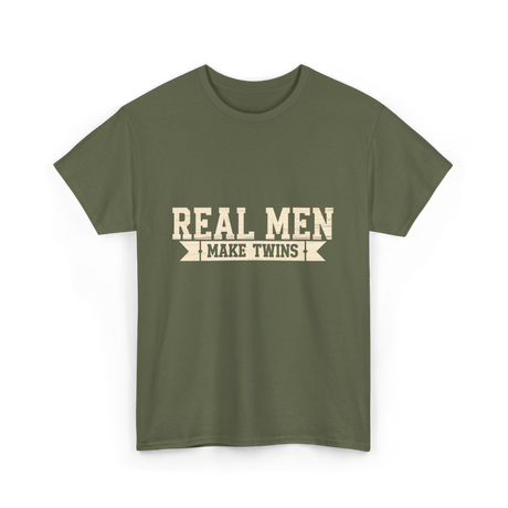 Real Men Make Twins Parenting T-Shirt - Military Green