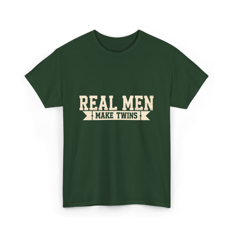 Real Men Make Twins Parenting T-Shirt - Forest Green